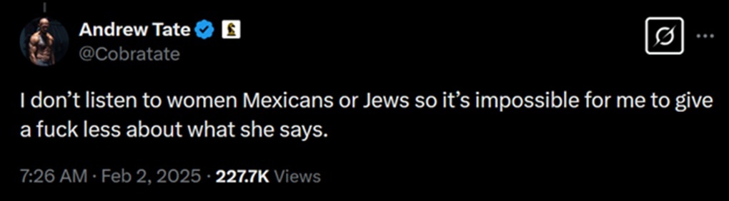 An Andrew Tate tweet that reads in part: "I don't listen to women Mexicans or Jews"