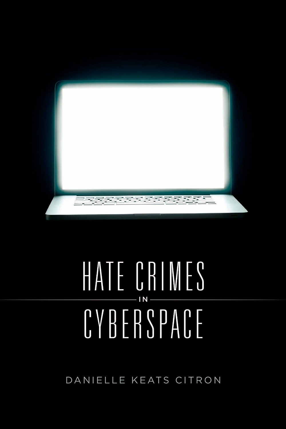Hate Crimes in Cyberspace Hate Crimes in Cyberspace