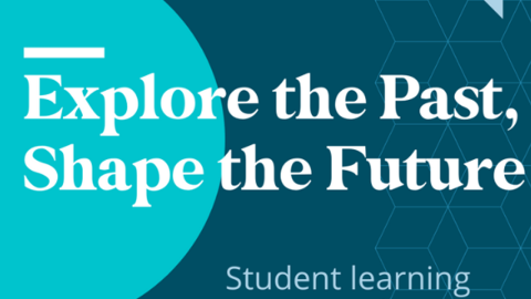 Explore the Past, Shape the Future Student Activities